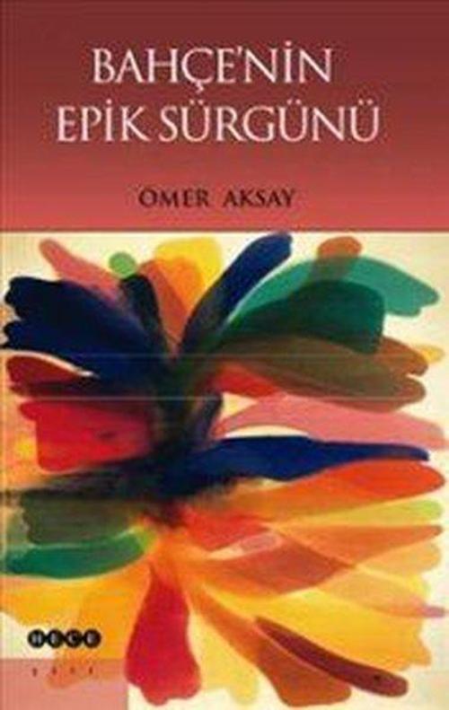 Bahçe'nin Epik Sürgünü