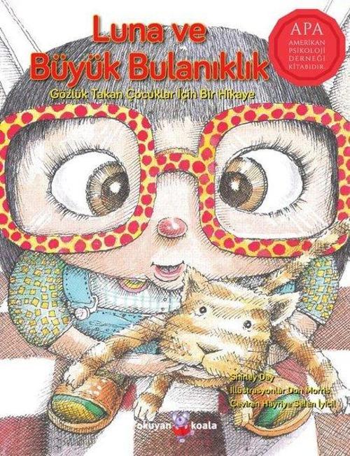 Luna ve Büyük Bulanıklık Gözlük Takan Çocuklar için Bir Hikaye