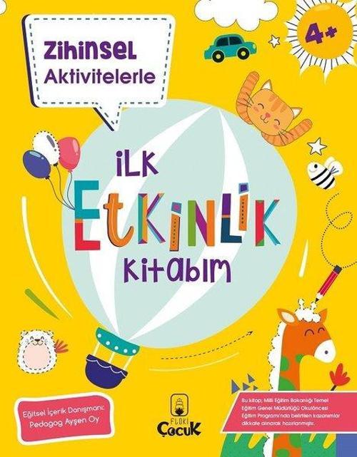 Zihinsel Aktivitelerle - İlk Etkinlik Kitabım - 4+ Yaş