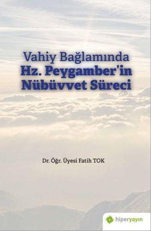 Vahiy Bağlamında Hz. Peygamberin Nübüvvet Süreci