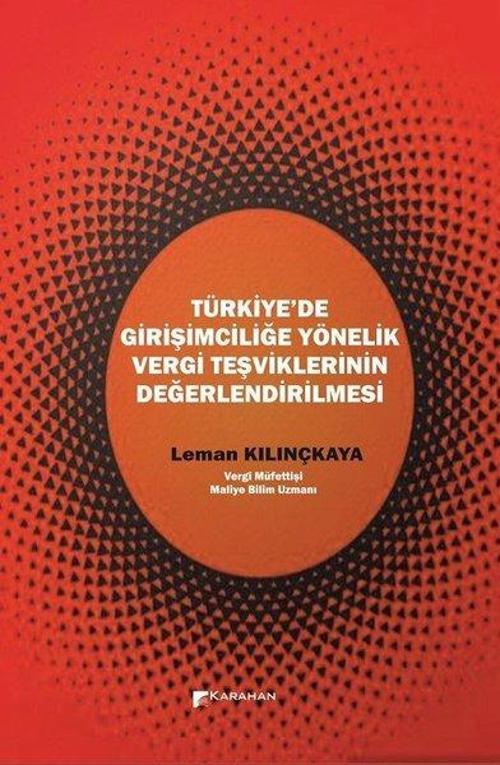 Türkiyede Girişimciliğe Yönelik Vergi Teşviklerinin Değerlendirilmesi