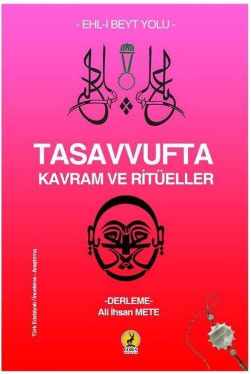 Tasavvufta Kavram ve Ritüeller - Ehl-i Beyt Yolu