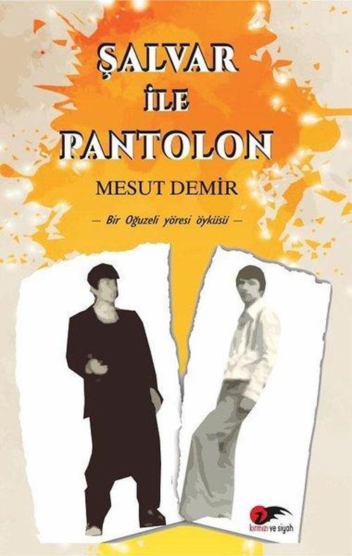Şalvar ile Pantolon - Bir Oğuzeli Yöresi Öyküsü