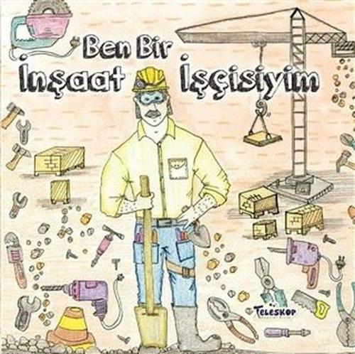 Ben Bir İnşaat İşçisiyim