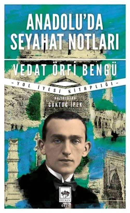Anadolu'da Seyahat Notları - Yol İyesi Kitaplığı