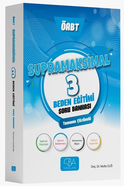 CBA Akademi ÖABT Beden Eğitimi Supramaksimal-3 Soru Bankası Çözümlü - Mutlu Cuğ CBA Akademi