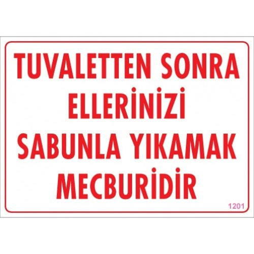 Pvc Levha quot;Tuvaletten Sonra Ellerinizi Sabunla Yıkamak Mecbur