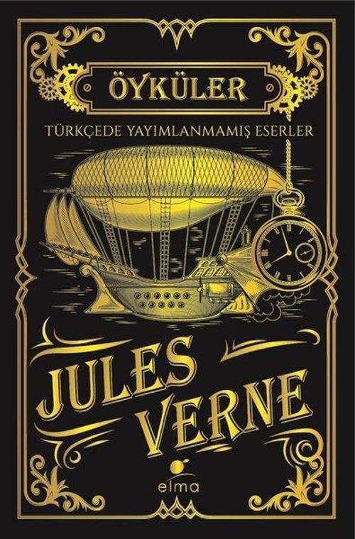 Jules Verne Öyküler - Türkçede Yayımlanmamış Eserler