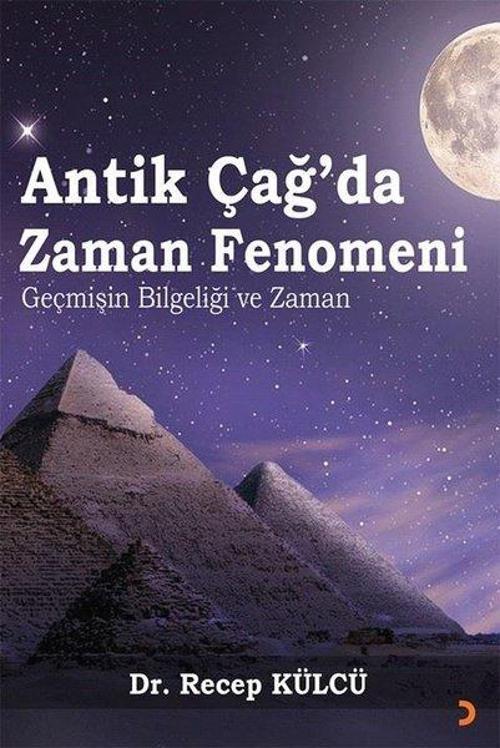 Antik Çağda Zaman Fenomeni - Geçmişin Bilgeliği ve Zaman