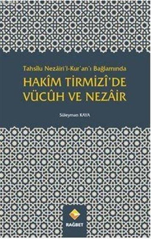 Tahsilu Nezairil Kuranı Bağlamında Hakim Tirmizide Vücuh ve Nezair