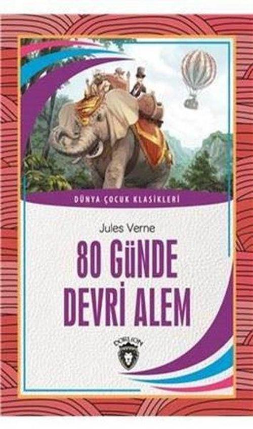 80 Günde Devri Alem - Dünya Çocuk Klasikleri
