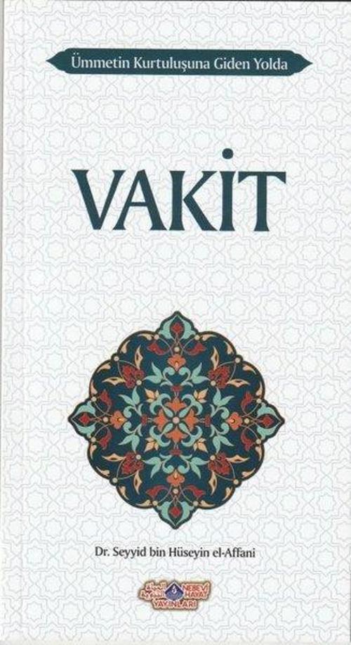 Vakit Ümmetin Kurtuluşuna Giden Yolda