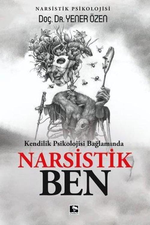 Narsistik Ben - Kendilik Psikolojisi Bağlamında