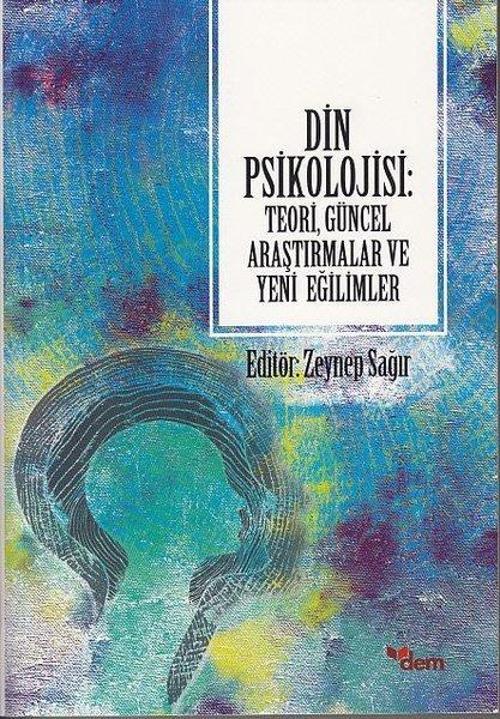 Din Psikolojisi - Teori Güncel Araştırmalar ve Yeni Eğilimler