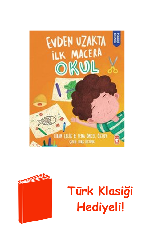 Evden Uzakta İlk Macera Okul + Türk Klasiği Hediye