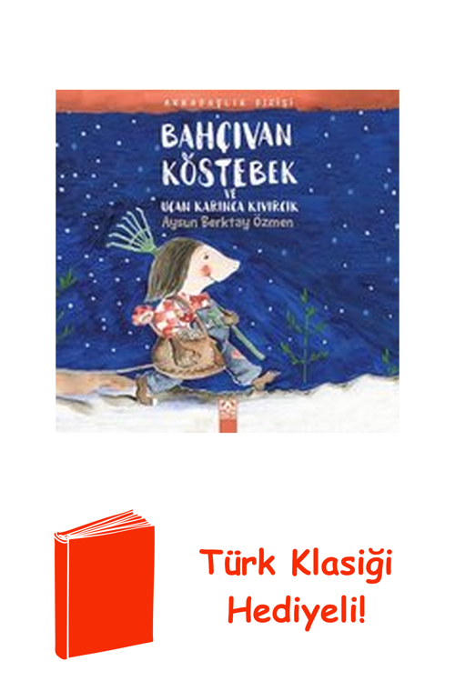 Bahçıvan Köstebek Ve Uçan Karınca Kıvırcık + Türk Klasiği Hediye