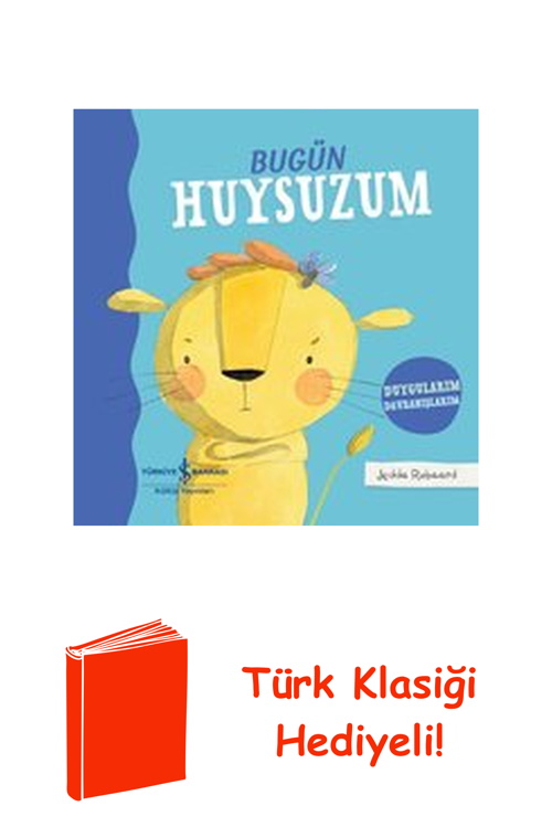 Bugün Huysuzum - Duygularım Davranışlarım + Türk Klasiği Hediye