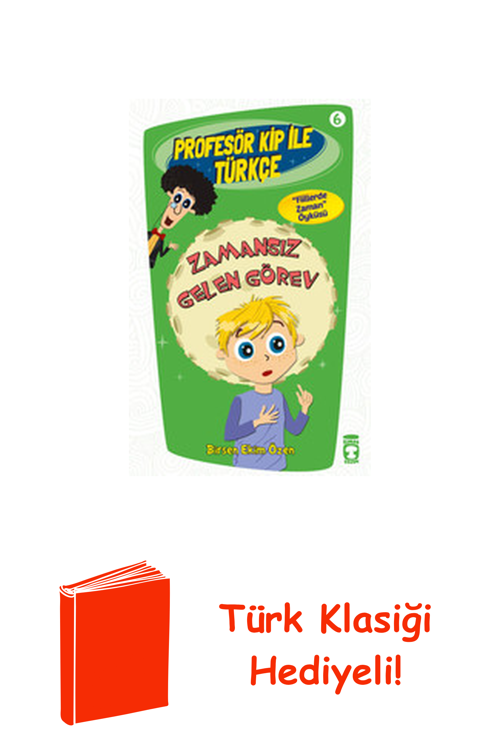 Profesör Kip İle Türkçe 6 - Zamansız Gelen Görev + Türk Klasiği Hediye