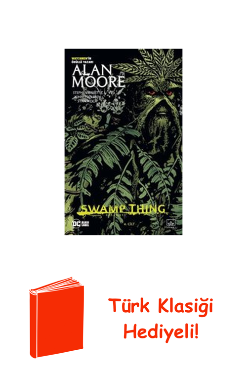 Swamp Thing Efsanesi: 4. Cilt + Türk Klasiği Hediye