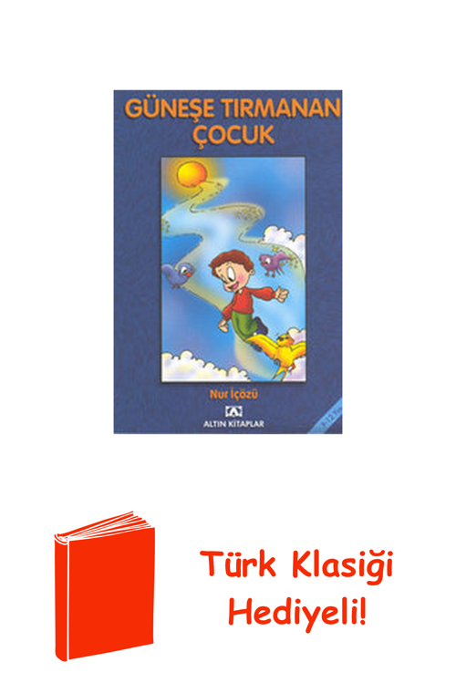 Güneşe Tırmanan Çocuk + Türk Klasiği Hediye
