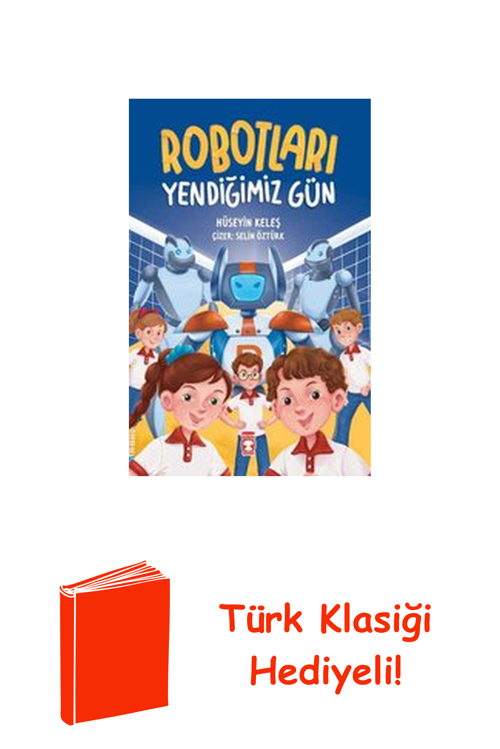 Robotları Yendiğimiz Gün + Türk Klasiği Hediye