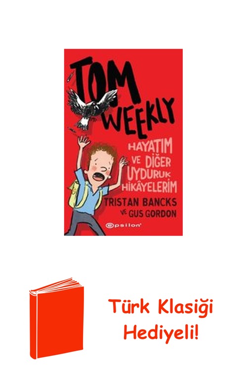Tom Weekly: Hayatım Ve Diğer Uyduruk Hikayelerim + Türk Klasiği Hediye