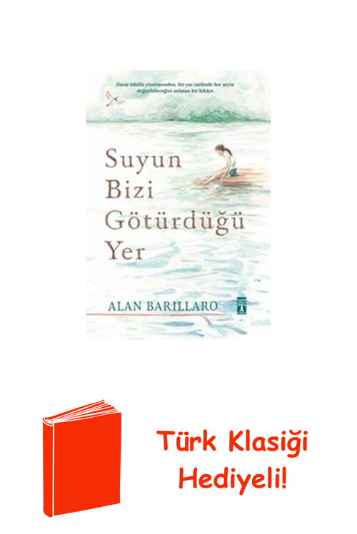 Suyun Bizi Götürdüğü Yer + Türk Klasiği Hediye