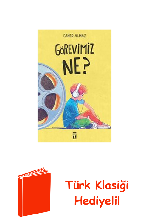 Görevimiz Ne? + Türk Klasiği Hediye