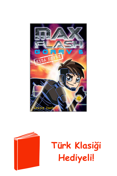 Max Flash Görev 6 - Kısa Devre + Türk Klasiği Hediye