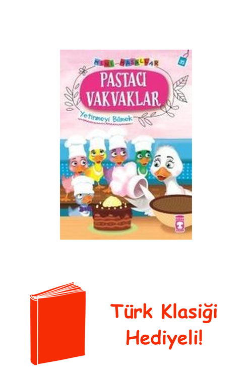Pastacı Vakvaklar-Mini Masallar 4-Yetinmeyi Bilmek + Türk Klasiği Hediye