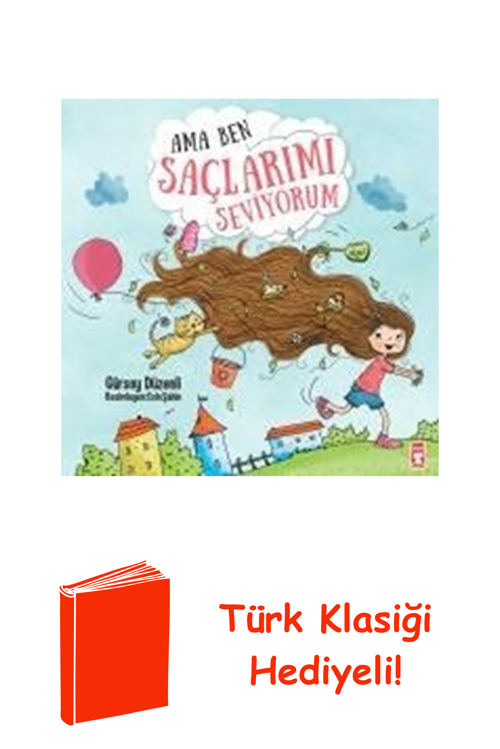 Ama Ben Saçlarımı Seviyorum + Türk Klasiği Hediye