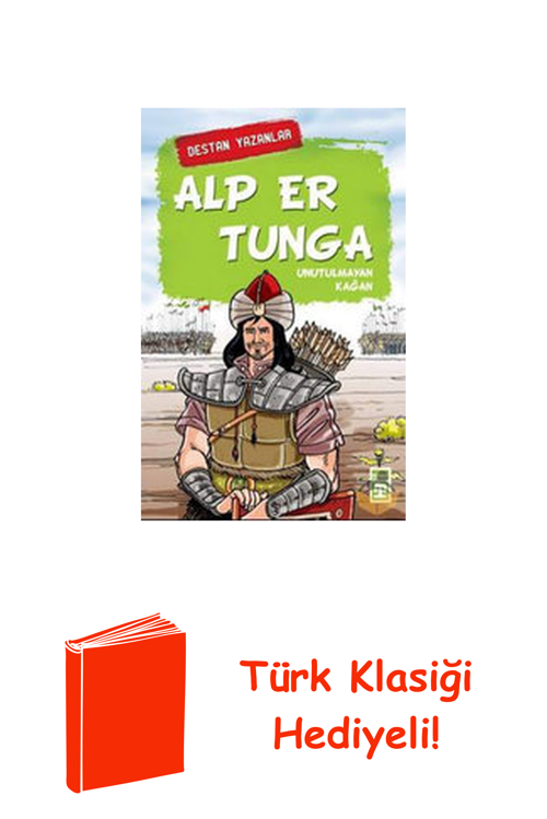 Alp Er Tunga - Unutulmayan Kağan + Türk Klasiği Hediye