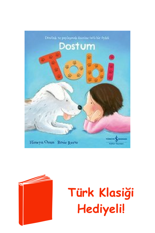 Dostum Tobi - Dostluk Ve Paylaşmak Üzerine Tatl... + Türk Klasiği Hediye