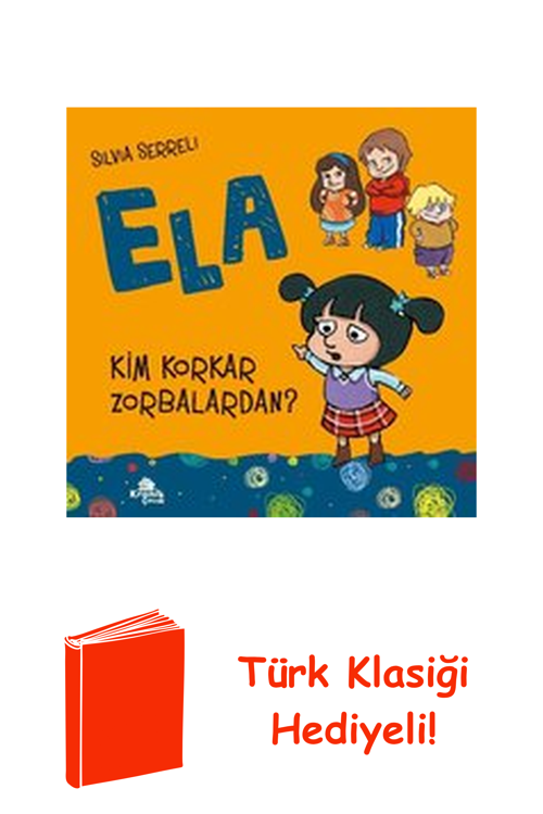 Kim Korkar Zorbalardan? - Ela 2 + Türk Klasiği Hediye