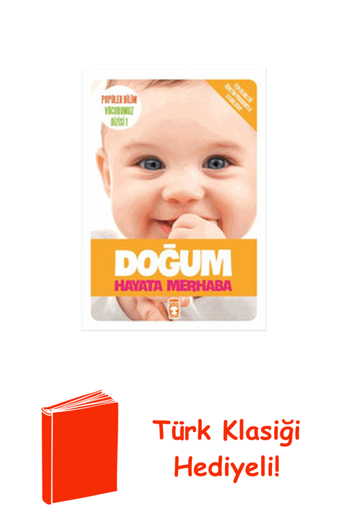 Popüler Bilim Vücudumuz Dizisi - Doğum / Hayata... + Türk Klasiği Hediye