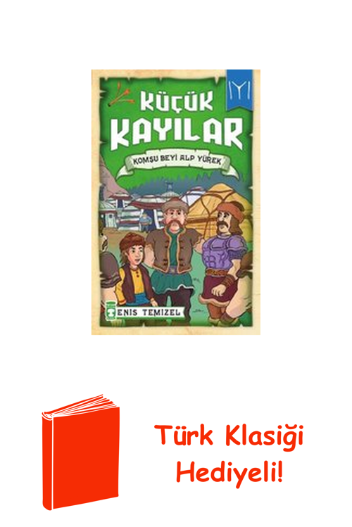 Komşu Beyi Alp Yürek-Küçük Kayılar + Türk Klasiği Hediye