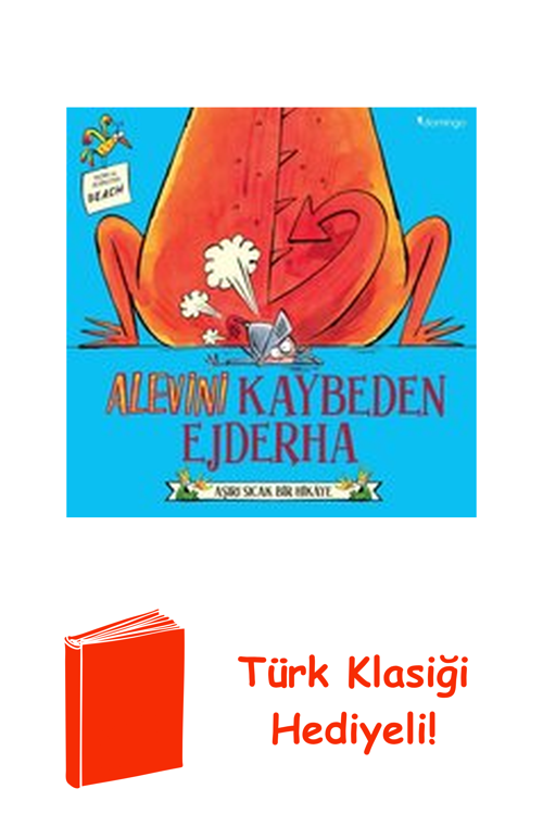 Alevini Kaybeden Ejderha - Aşırı Sıcak Bir Hikaye + Türk Klasiği Hediye