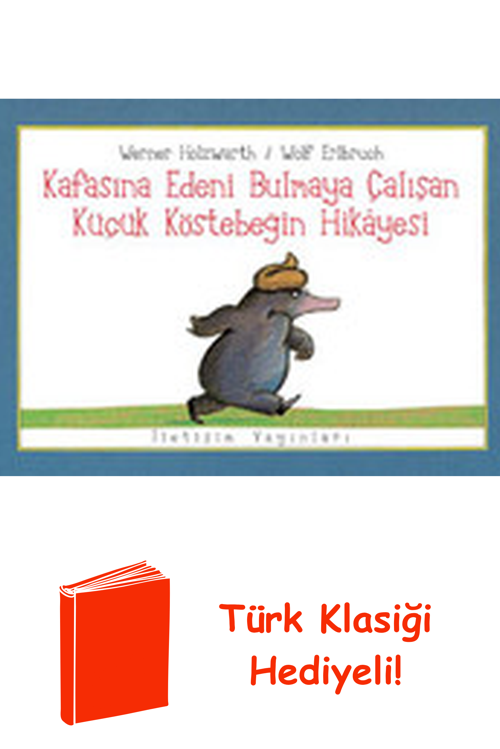 Kafasına Edeni Bulmaya Çalışan Küçük Köstebeğin... + Türk Klasiği Hediye