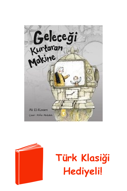 Geleceği Kurtaran Makine + Türk Klasiği Hediye