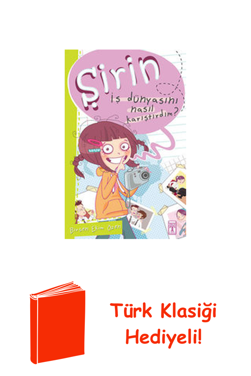 Şirin - İş Dünyasını Nasıl Karıştırdım? + Türk Klasiği Hediye
