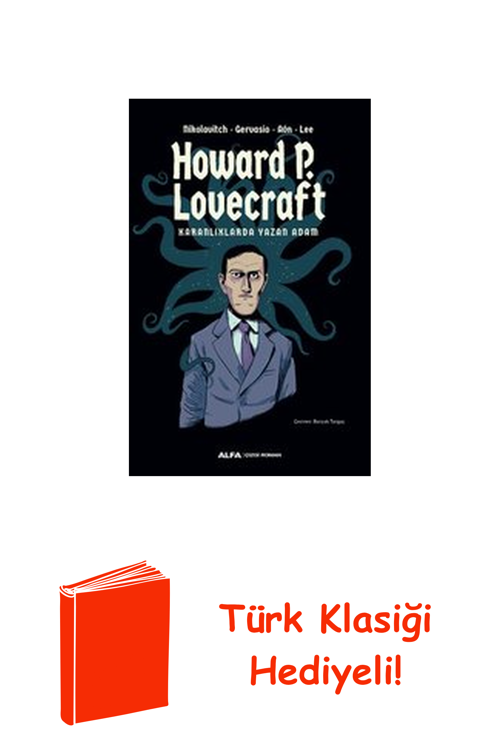 Karanlıklarda Yazan Adam: Howard P. Lovecraft ... + Türk Klasiği Hediye