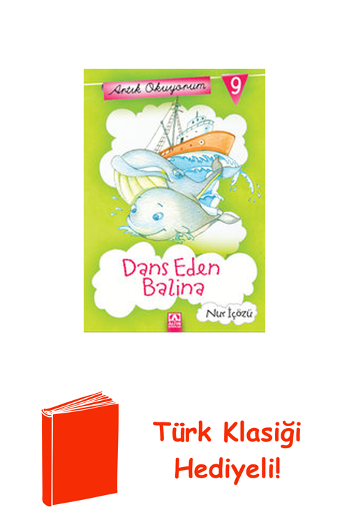 Artık Okuyorum 9 - Dans Eden Balina + Türk Klasiği Hediye