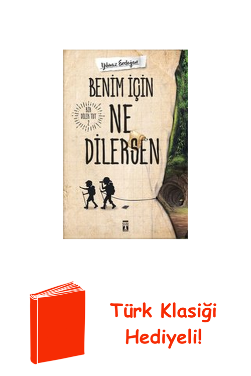 Benim İçin Ne Dilersen + Türk Klasiği Hediye