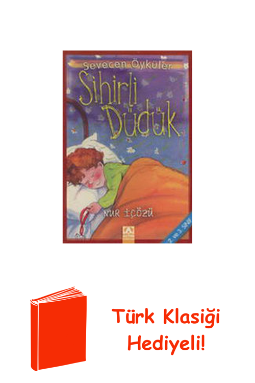 Sihirli Düdük - Sevecen Öyküler + Türk Klasiği Hediye
