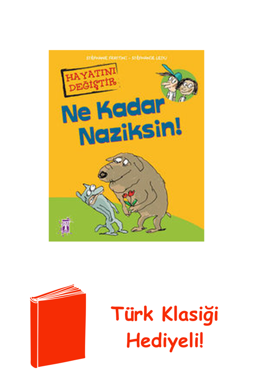 Ne Kadar Naziksin! + Türk Klasiği Hediye