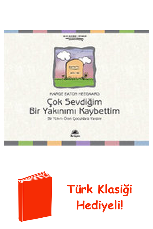 Çok Sevdiğim Bir Yakınımı Kaybettim + Türk Klasiği Hediye