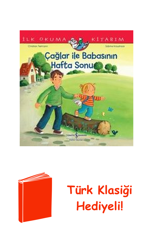Çağlar İle Babasının Hafta Sonu - İlk Okuma Kit... + Türk Klasiği Hediye