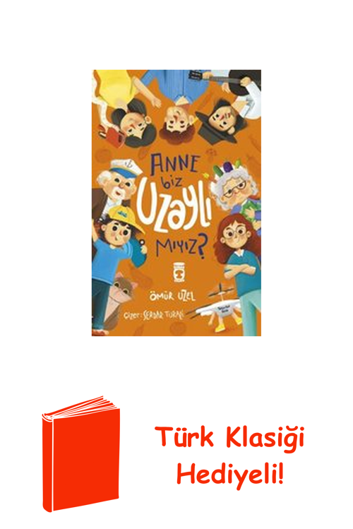 Anne Biz Uzaylı Mıyız? + Türk Klasiği Hediye