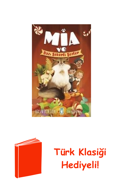 Mia Ve Bazı Şekerli Şeyler + Türk Klasiği Hediye