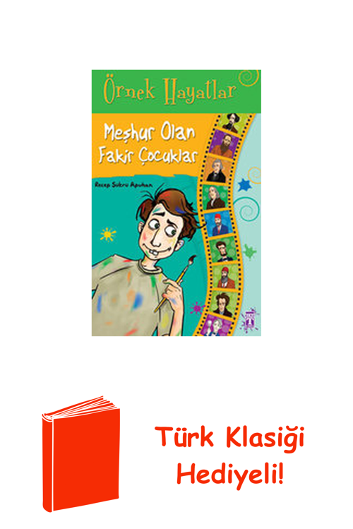 Örnek Hayatlar - Meşhur Olan Fakir Çocuklar + Türk Klasiği Hediye